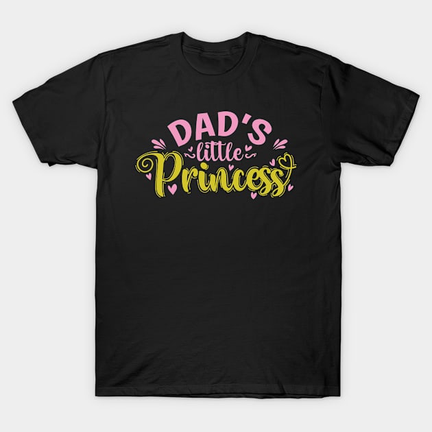 Dad's little Princess T-Shirt by dieEinsteiger